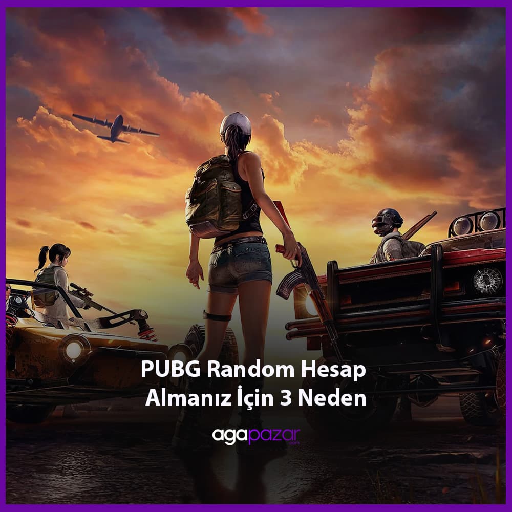 PUBG Random Hesap Almanız İçin 3 Neden